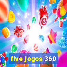 five jogos 360